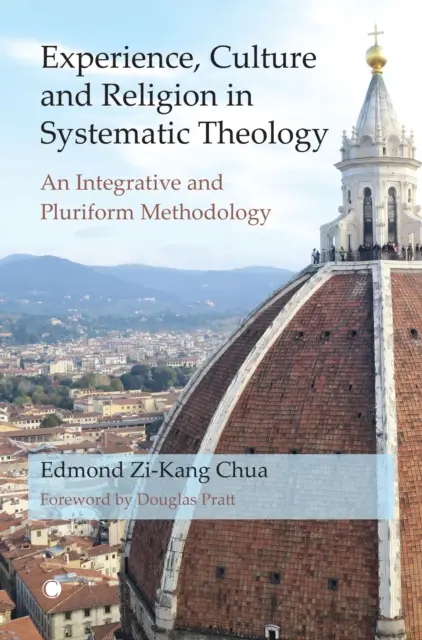 Expérience, culture et religion dans la théologie systématique : Une méthodologie intégrative et pluriforme - Experience, Culture and Religion in Systematic Theology: An Integrative and Pluriform Methodology