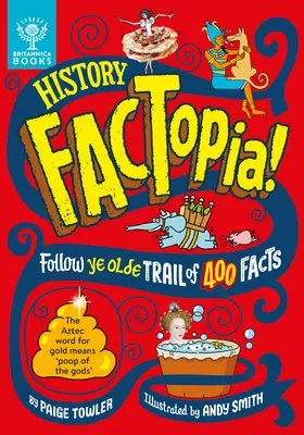 Histoire Factopia ! Suivez la piste des 400 faits - History Factopia!: Follow Ye Olde Trail of 400 Facts