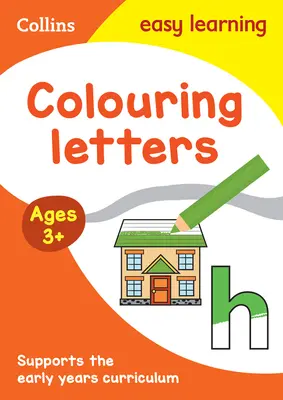 Collins Easy Learning Preschool -- Colour Letters Early Years (3 ans et plus) - Collins Easy Learning Preschool -- Colour Letters Early Years Age 3+
