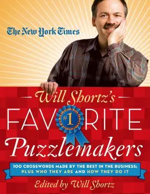 The New York Times Will Shortz's Favorite Puzzlemakers : 100 mots croisés réalisés par les meilleurs de l'industrie, plus qui ils sont et comment ils font. - The New York Times Will Shortz's Favorite Puzzlemakers: 100 Crosswords Made by the Best in the Business; Plus Who They Are and How They Do It