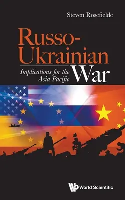 Guerre russo-ukrainienne : implications pour l'Asie-Pacifique - Russo-Ukrainian War: Implications for the Asia Pacific