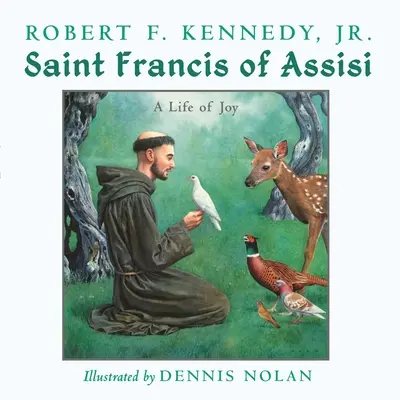 Saint François d'Assise : Une vie de joie - Saint Francis of Assisi: A Life of Joy