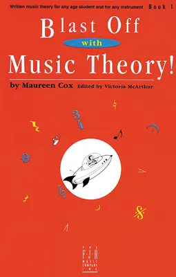 La théorie de la musique, c'est génial ! Livre 1 - Blast Off with Music Theory! Book 1