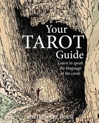 Votre guide du tarot : Apprendre à naviguer dans la vie avec l'aide des cartes - Your Tarot Guide: Learn to Navigate Life with the Help of the Cards