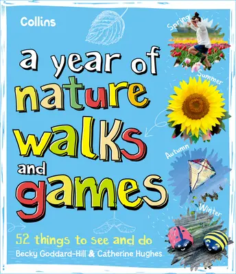 Année de promenades et de jeux dans la nature : 52 choses à voir et à faire - Year of Nature Walks and Games: 52 Things to See and Do