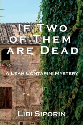 Si deux d'entre eux sont morts : un mystère de Leah Contarini - If Two of them are Dead: A Leah Contarini Mystery