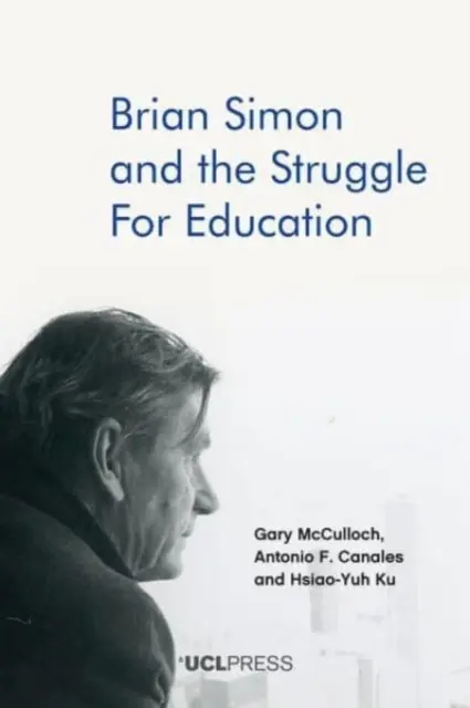 Brian Simon et la lutte pour l'éducation - Brian Simon and the Struggle for Education