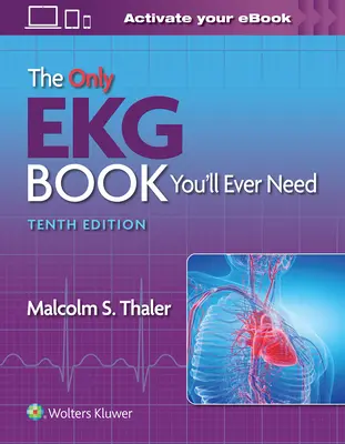 Le seul livre d'électrocardiogramme dont vous aurez jamais besoin - The Only EKG Book You'll Ever Need