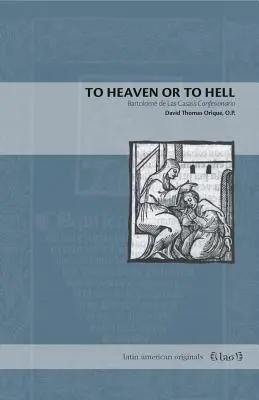 Au ciel ou en enfer : le Confesionario de Bartolom de Las Casas - To Heaven or to Hell: Bartolom de Las Casas's Confesionario