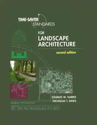 Normes d'architecture paysagère pour gagner du temps 2e (Pb) - Time-Saver Standards for Landscape Architecture 2e (Pb)