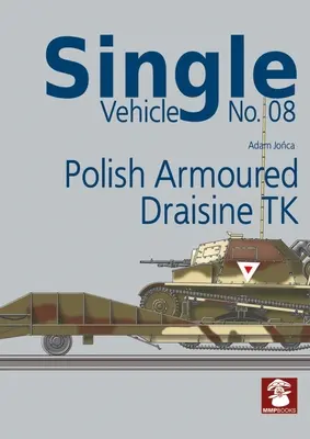 Draisine TK, blindée polonaise - Polish Armoured Draisine TK