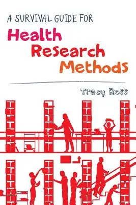 Guide de survie pour les méthodes de recherche en santé - A Survival Guide for Health Research Methods