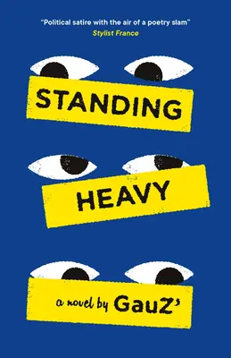 Se tenir debout et lourd - Standing Heavy