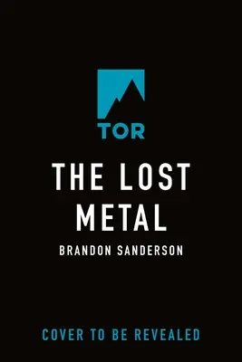 Le métal perdu : Un roman de Mistborn - The Lost Metal: A Mistborn Novel