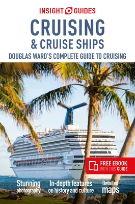Insight Guides Cruising & Cruise Ships 2024 (Guide des croisières avec Free Ebook) - Insight Guides Cruising & Cruise Ships 2024 (Cruise Guide with Free Ebook)