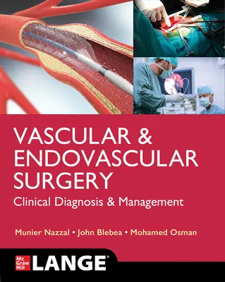 Chirurgie vasculaire et endovasculaire de Lange : Diagnostic clinique et prise en charge - Lange Vascular and Endovascular Surgery: Clinical Diagnosis and Management