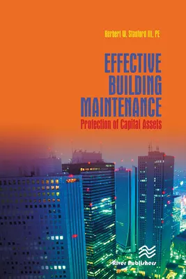 Entretien efficace des bâtiments : Protection des biens d'équipement - Effective Building Maintenance: Protection of Capital Assets