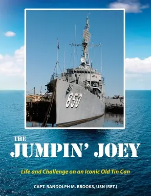 The Jumpin' Joey : Life and Challenge on an Iconic Old Tin Can (Le Jumpin' Joey : vie et défis sur une vieille boîte de conserve iconique) - The Jumpin' Joey: Life and Challenge on an Iconic Old Tin Can