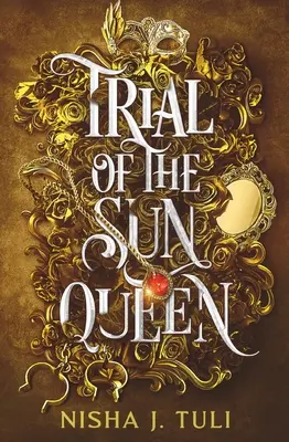 Le procès de la reine du soleil - Trial of the Sun Queen