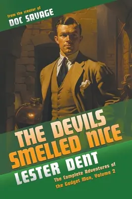 Les diables sentaient bon : L'intégrale des aventures de l'homme à tout faire, tome 2 - The Devils Smelled Nice: The Complete Adventures of the Gadget Man, Volume 2