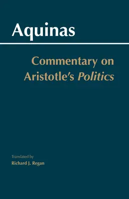 Commentaire sur la politique d'Aristote - Commentary on Aristotle's Politics