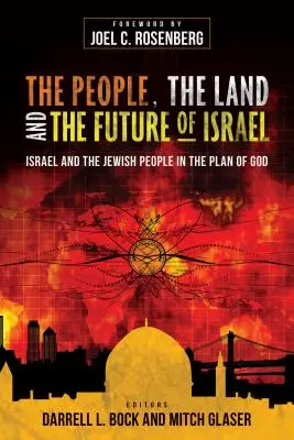 Le peuple, la terre et l'avenir d'Israël : Israël et le peuple juif dans le plan de Dieu - The People, the Land, and the Future of Israel: Israel and the Jewish People in the Plan of God