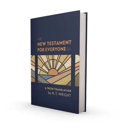 Le Nouveau Testament pour tous, troisième édition, couverture rigide : Une nouvelle traduction - The New Testament for Everyone, Third Edition, Hardcover: A Fresh Translation