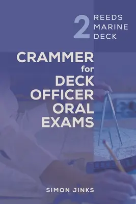 Reeds Marine Deck 2 : Crammer for Deck Officer Oral Exams (en anglais) - Reeds Marine Deck 2: Crammer for Deck Officer Oral Exams