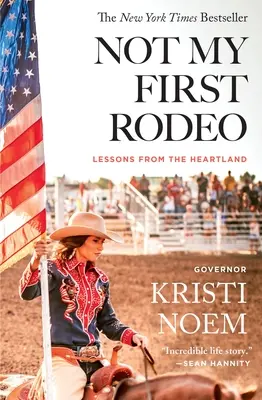 Pas mon premier rodéo : Leçons du Heartland - Not My First Rodeo: Lessons from the Heartland