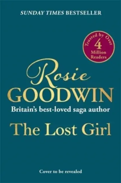 Lost Girl - Le nouveau roman bouleversant de Rosie Goodwin, best-seller du Sunday Times - Lost Girl - The heartbreaking new novel from Sunday Times bestseller Rosie Goodwin