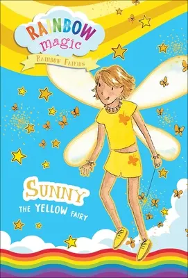 Les fées de l'arc-en-ciel, livre n° 3 : Sunny la fée jaune - Rainbow Magic Rainbow Fairies Book #3: Sunny the Yellow Fairy