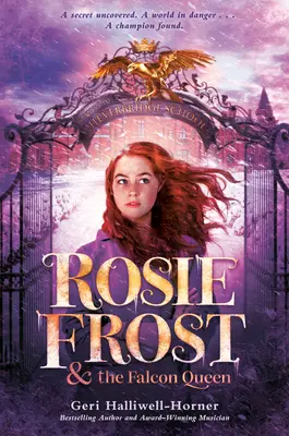 Rosie Frost et la reine des faucons - Rosie Frost and the Falcon Queen