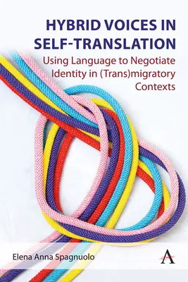 Les voix des femmes écrivains : L'utilisation du langage pour négocier l'identité dans des contextes (trans)migratoires - Voices of Women Writers: Using Language to Negotiate Identity in (Trans)Migratory Contexts