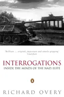 Interrogatoires - Dans la tête de l'élite nazie - Interrogations - Inside the Minds of the Nazi Elite