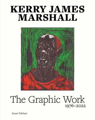 Kerry James Marshall : Les tirages complets : 1976-2022 - Kerry James Marshall: The Complete Prints: 1976-2022