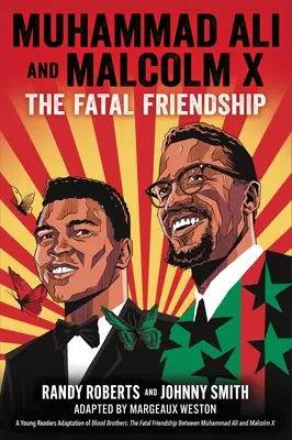 Muhammad Ali et Malcolm X : l'amitié fatale (une adaptation pour jeunes lecteurs de Blood Brothers) - Muhammad Ali and Malcolm X: The Fatal Friendship (a Young Readers Adaptation of Blood Brothers)