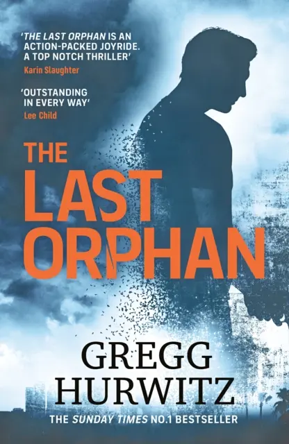 Last Orphan - Le best-seller palpitant d'Orphan X du Sunday Times - Last Orphan - The Thrilling Orphan X Sunday Times Bestseller