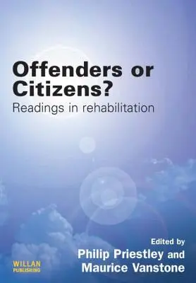 Délinquants ou citoyens ? Lectures sur la réhabilitation - Offenders or Citizens?: Readings in Rehabilitation