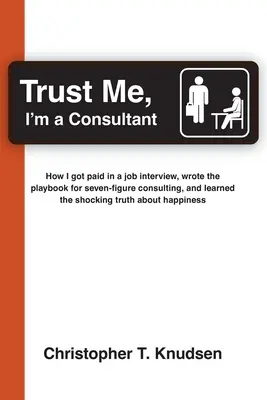 Faites-moi confiance, je suis consultant - Trust Me, I'm a Consultant