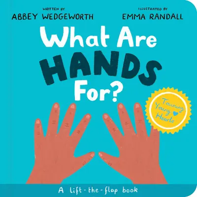 À quoi servent les mains ? Livre de bord : Un livre à décoller et à rabattre - What Are Hands For? Board Book: A Lift-The-Flap Board Book