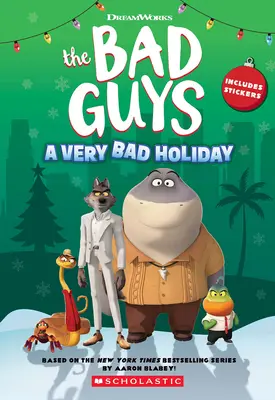 DreamWorks the Bad Guys : Une très mauvaise version des fêtes de fin d'année - DreamWorks the Bad Guys: A Very Bad Holiday Novelization