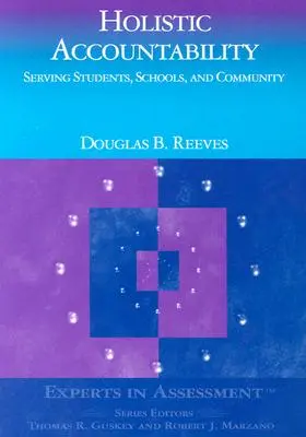 La responsabilité holistique : Au service des élèves, des écoles et de la communauté - Holistic Accountability: Serving Students, Schools, and Community