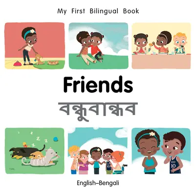 Mon premier livre-ami bilingue (anglais-bengali) - My First Bilingual Book-Friends (English-Bengali)