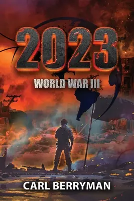 2023 : Troisième Guerre mondiale - 2023: World War III