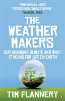 Weather Makers - Notre climat changeant et ce qu'il signifie pour la vie sur Terre - Weather Makers - Our Changing Climate and what it means for Life on Earth