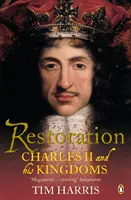 Restauration - Charles II et ses royaumes, 1660-1685 - Restoration - Charles II and His Kingdoms, 1660-1685