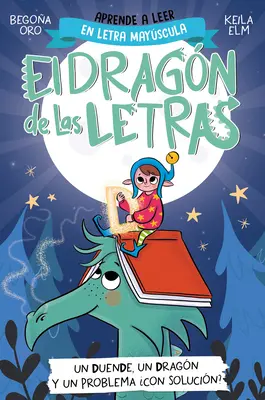 Phonétique en espagnol-Un Duende, Un Dragn Y Un Problema Con Solucin ? / Un elfe, un dragon et un problème... avec une solution ? les lettres Dragon 3 - Phonics in Spanish-Un Duende, Un Dragn Y Un Problema Con Solucin? / An Elf, a Dragon, and a Problem... with a Solution? the Letters Dragon 3