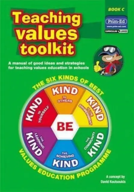 Boîte à outils pour l'enseignement des valeurs - Les six types de programmes d'éducation aux valeurs les plus élevées - Teaching Values Toolkit - The Six Kinds of Best Values Education Programme