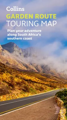 Collins Garden Route Touring Map : Planifiez votre aventure le long de la côte sud de l'Afrique du Sud - Collins Garden Route Touring Map: Plan Your Adventure Along South Africa's Southern Coast