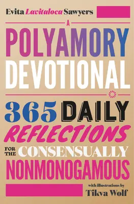 A Polyamory Devotional : 365 Daily Reflections for the Consensually Nonmonogamous (en anglais) - A Polyamory Devotional: 365 Daily Reflections for the Consensually Nonmonogamous